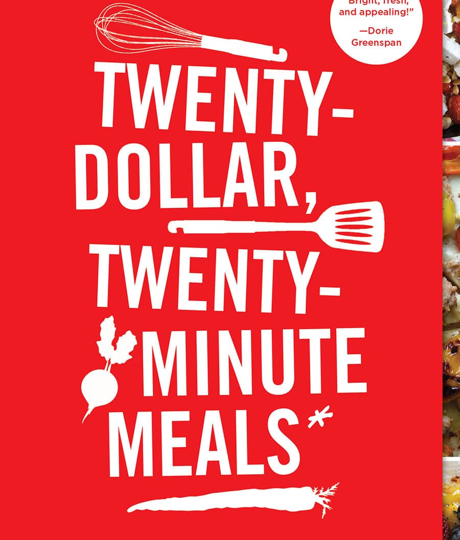 Twenty-Dollar, Twenty-Minute Meals
